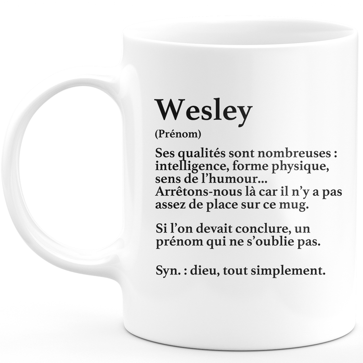 Mug Cadeau Wesley - définition Wesley - Cadeau prénom personnalisé Anniversaire Homme noël départ collègue - Céramique - Blanc