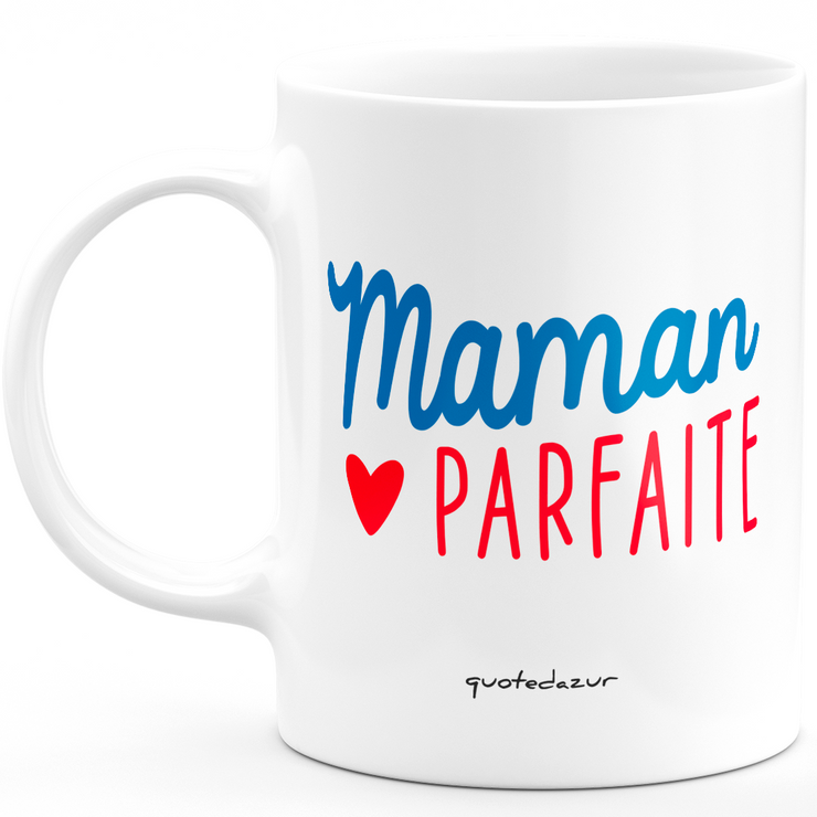quotedazur - Mug Maman Parfaite - Cadeau Maman Original - Idée Cadeau Pour Anniversaire Maman - Cadeau Pour Jeune Ou Future Maman Suite À Une Naissance